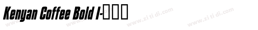 Kenyan Coffee Bold I字体转换